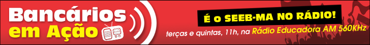 Banc�rios em A��o - ter�as e quintas �s 11h na R�dio Educadora AM 560KHz